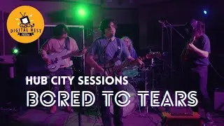 Bored To Tears - Hub City Sessions