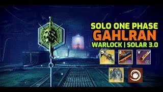 Solo One Phase - Gahlran - Warlock | Solar 3.0 - [Destiny 2]