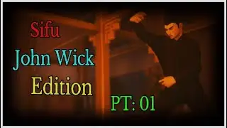 S1lv3rVamp plays Sifu John Wick Edition Pt:1
