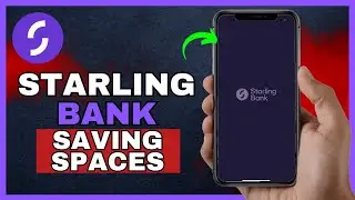 How To Organize Your Finances With Starling Bank Saving Spaces (2025)