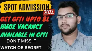 Spot admission 2022 | Get Best GFTI upto 8 Lakh rank ✅ | All process step by step #Spot #admission
