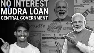 How To Get 10 Lakh Mudra Loan ? No Interest Mudra Loans central Government loan s