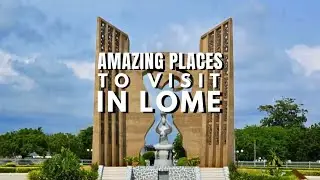 Удивительные места для посещения в Ломе