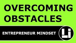 From Setbacks to Success: Entrepreneur Mindset - Overcoming Obstacles and Achieving Success