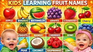 Kids Learning Fruit names | Fruit Names for kids | Fruit Names with Picture | Baby Learning Videos