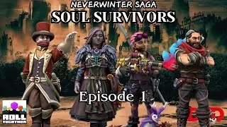 #1 Soul Survivors (1/7) | Dungeons & Dragons | Roll Together RPG