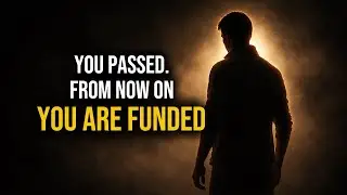You Passed the Test &mdash; God Is Funding Your Life From Now On