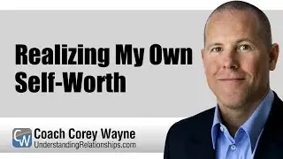 Realizing My Own Self-Worth