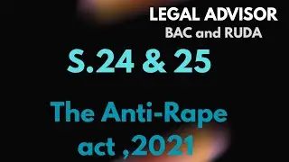 S.24 and 25 Anti-Rape act ,2021 #kung 