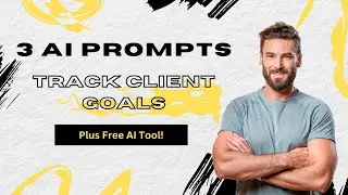 3 AI Prompts to Track Coaching Client Goals | Client Goal Tracker GPT #coachingsession