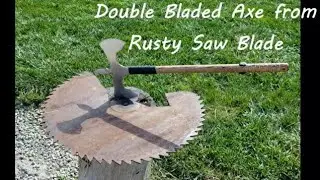 Double Bladed Axe from Rusty Saw Blade