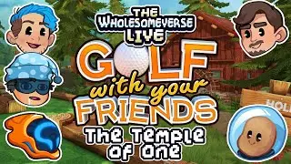 The Temple Of One - Golf With Your Friends [Wholesomeverse Live]