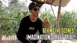 Behind The Scenes | Fandikwizard - Imagination Street Trial
