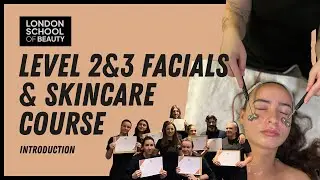 VTCT Level 2&3 Combined Facials & Skincare | Course Introduction (Updated 2025)