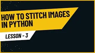 How to Stitch Images in Python: From Overlapping Images to a Clean Final View (Panorama)