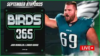 Birds 365: A Philadelphia Eagles Show | Monday September 8th, 2025