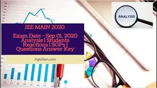 JEE MAIN 2020 September 1 Exam Analysis | Students Reactions | SOPs | Questions Answer Key