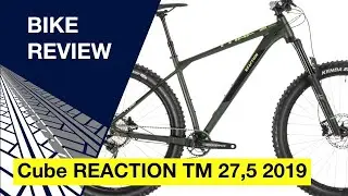 Cube REACTION TM 27.5 2019: Bike review