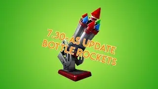 ⚔️ 7.30-AS UPDATE BOTTLE ROCKETS w/LacyShare ⚔️