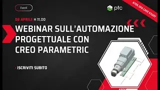 Webinar sull'Automazione progettuale con Creo Parametric: Atos SpA Case Study
