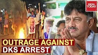 DKS Held : Outrage Erupts Throughout K'taka Following Arrest Of DK Shivakumar