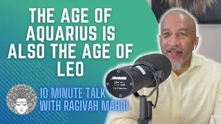 The Age of Aquarius is Also the Age of Leo