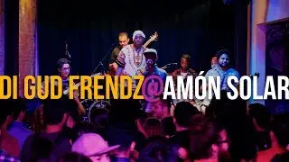 Mike Joseph & Di Gud Frendz - Nowhere like Limón @ Amón Solar