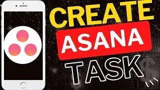 How to Create a Task in Asana App