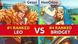 GGST ▰ Gesui (#1 Ranked Leo) vs HooCHoo (#4 Ranked Bridget). Guilty Gear Strive