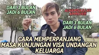 Syarat + Cara Memperpanjang Visa Undangan Keluarga Dari 90 Hari Menjadi 180 Hari~ Bisa Stay 6 Bulan