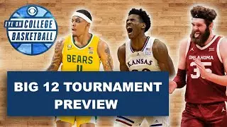 2022 BIG 12TOURNAMENT BRACKET, PREVIEW AND PREDICTIONS: KANSAS NEEDS TO WIN TOURNEY FOR A ONE SEED