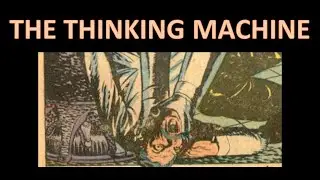 THE THINKING MACHINE - Science Fiction Horror Comic Book