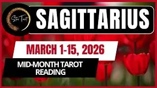 WOW! A BEAUTIFUL CHANGE IS COMING! SAGITTARIUS MARCH 1-15, 2026 💫MID-MONTH TAROT READING