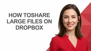 How Toshare Large Files on Dropbox - AshleyHowTo