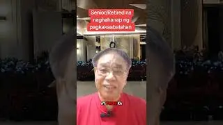 Senior/Retired na naghahanap ng another source of income #ofw  #seniors #retiredlife