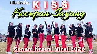 SENAM KREASI VIRAL 2026 | KISS - KECUPAN SAYANG (LILIS KARLINA) | FYP TIKTOK | CHOREO Irna Chendani
