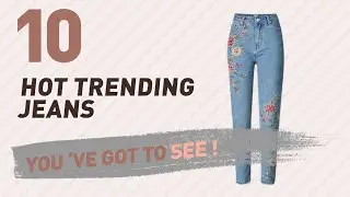 Embroidered Jeans, Top 10 Collection // New & Popular 2017