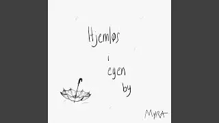 Hjeml&oslash;s i egen by