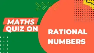 Can you score 10/10 for this simple quiz on Rational numbers? || Maths Quiz on Rational numbers