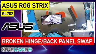 Asus ROG Strix GL702 Fix hinge issue, replace LCD back panel. LCD replacement guide