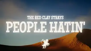 The Red Clay Strays - People Hatin' (Lyrics)