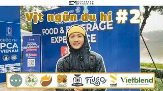 Vlog: Trải nghiệm cà phê cực cuốn tại F&B Experience fair, hội chợ cà phê lớn nhất miền bắc 2022
