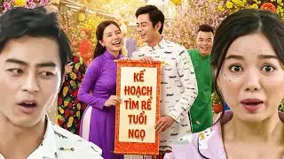 Phim Hài Tết 2026 | KẾ HOẠCH TÌM RỂ TUỔI NGỌ | Phim Hài Tết Việt Nam 2026 | Phim Tết Việt Nam