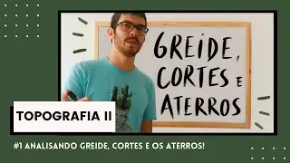 Topografia II #1 - Altimetria: Cortes e Aterros a partir do Greide