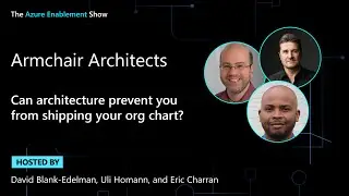 Armchair Architects: Can architecture prevent you from shipping your org chart?