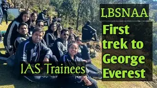 💥First trek of 96th foundation course LBSNAA 2021💥George Everest trek mussoorie 😊