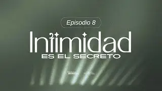 EN VIVO | Intimidad - Es el Secreto: Episodio 8 | 5PM