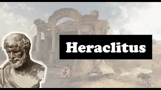 Heraclitus: The Riddler