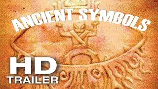 ANCIENT SYMBOLS - HD MOVIE TRAILER - NEW RELEASE - DOCUMENTARY (2020) 360 SOUND AND VISION
