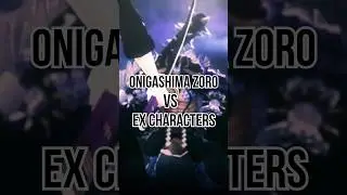ONIGASHIMA ZORO vs EX CHARACTERS (OPBR) ONE PIECE BOUNTY RUSH #opbr #shorts #bountyrush #onepiece